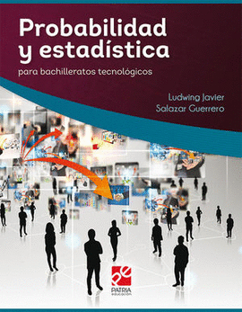 Probabilidad Y Estadistica Para Bachilleratos Tecnologicos Ed