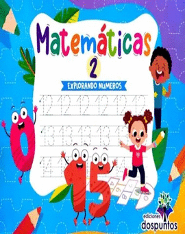 MATEMATICAS 2 EXPLORANDO NUMEROS