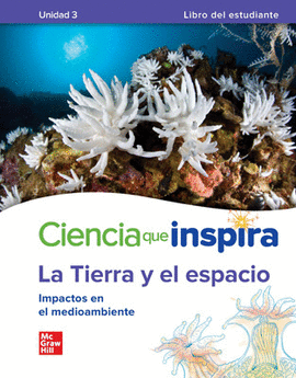 INSPIRE SCIENCE: EARTH & SPACE SPANISH WRITE-IN STUDENT EDITION, UNIT 3