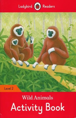 WILD ANIMALS ACTIVITY BOOK LEVEL 2. LADYBIRD READERS. Libro en papel ...