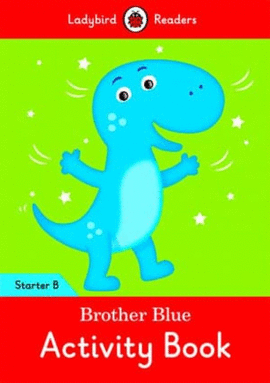 BROTHER BLUE ACTIVITY BOOK STARTER B
