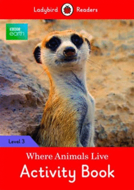 BBC EARTH WHERE ANIMALS LIVE ACTIVITY BOOK LEVEL 3