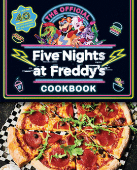 THE OFFICIAL FIVE NIGHTS AT FREDDY'S COOKBOOK