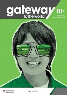 GATEWAY TO THE WORLD B1+ WORKBOOK WITH DIGITAL WORKBOOK