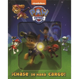 PAW PATROL ¡CHASE SE HARÁ CARGO!