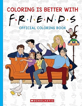 COLORING IS BETTER WITH FRIENDS: OFFICIAL COLORING BOOK