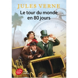 LE TOUR DU MONDE EN 80 JOURS : TEXTE ABRÉGÉ