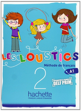 LES LOUSTICS 2 A1. METHODE DE FRANCAIS. DENISOT, CAPOUET. Libro En ...