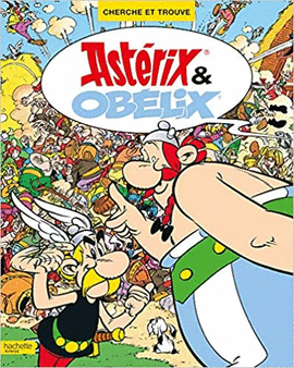 ASTÉRIX CHERCHE ET TROUVE ASTÉRIX ET OBÉLIX