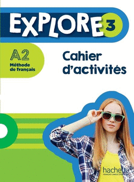 EXPLORE 3 CAHIER D´ACTIVITÉS