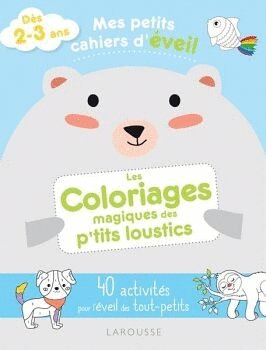 CAHIERS EVEIL - COLORIAGES PETITS LOUSTICS