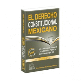 EL DERECHO CONSTITUCIONAL MEXICANO