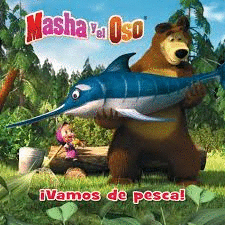 MASHA Y EL OSO ¡VAMOS DE PESCA!