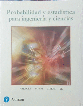 PROBABILIDAD Y ESTADÍSTICA PARA INGENIERÍA Y CIENCIAS