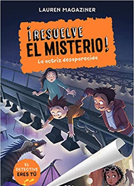 ¡RESUELVE EL MISTERIO! #2 LA ACTRIZ DESAPARECIDA