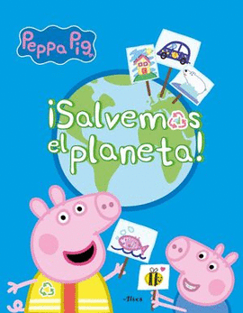 PEPPA PIG. ¡SALVEMOS EL PLANETA!