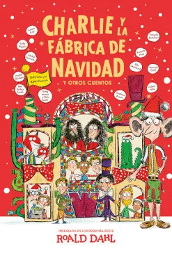 CHARLIE Y LA FÁBRICA DE NAVIDAD Y OTROS CUENTOS