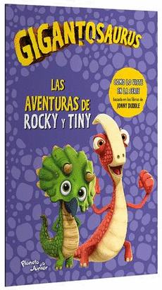GIGANTOSAURUS. LAS AVENTURAS DE ROCKY Y TINY