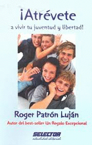 ATREVETE A VIVIR TU JUVENTUD Y TU LIBERTAD