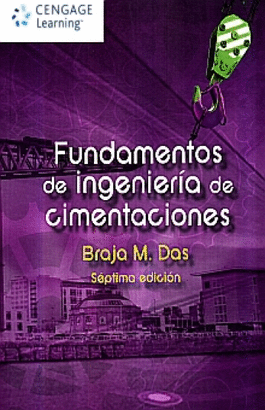 FUNDAMENTOS DE INGENIERIA DE CIMENTACIONES 7ª EDICION. DAS, BRAJA M ...