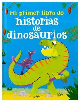 MI PRIMER LIBRO DE HISTORIAS DE DINOSAURIOS