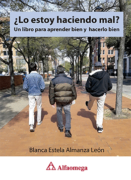 ¿LO ESTOY HACIENDO MAL?  UN LIBRO PARA APRENDER BIEN Y HACERLO BIEN