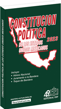 CONSTITUCIÓN POLÍTICA DE LOS ESTADOS UNIDOS MEXICANOS 2023. EDICIONES ...