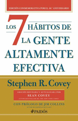 LOS 7 HÁBITOS DE LA GENTE ALTAMENTE EFECTIVA (30 ANIVERSARIO)