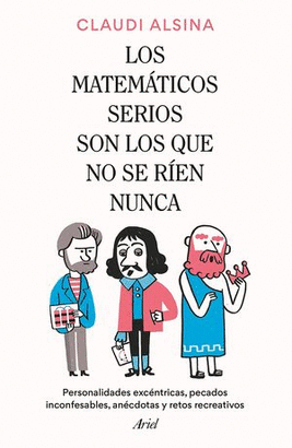 LOS MATEMÁTICOS SERIOS SON LOS QUE NO SE RÍEN NUNCA