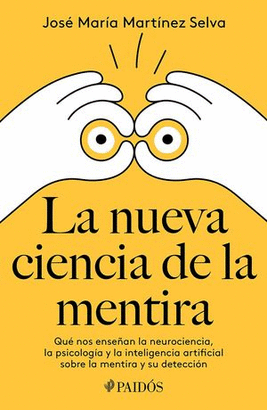 LA NUEVA CIENCIA DE LA MENTIRA