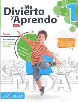 MDA 1 PRIMARIA 2020 ME DIVIERTO Y APRENDO. MONTENEGRO. Libro en papel.  9786076274132 Librería Científica