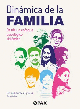 DINÁMICA DE LA FAMILIA: UN ENFOQUE PSICOLÓGICO SISTÉMICO