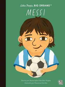 MESSI. LITTLE PEOPLE, BIG DREAMS