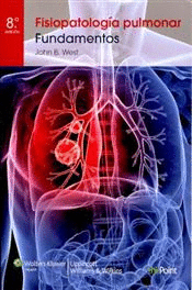 FISIOPATOLOGIA PULMONAR FUNDAMENTOS 8° ED.. JOHN B. WEST. Libro En ...