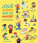 QUE QUIERES SER DE MAYOR?