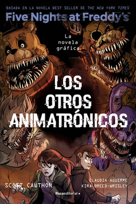 FIVE NIGHTS AT FREDDYS. LOS OTROS ANIMATRÓNICOS