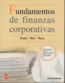 FUNDAMENTOS DE FINANZAS CORPORATIVAS. BREALEY/MYERS/MARCUS. Libro En ...