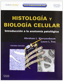 HISTOLOGIA Y BIOLOGIA CELULAR 3ª EDICION. INTRODUCCION A LA ANATOMIA ...