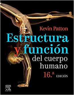 ESTRUCTURA Y FUNCIÓN DEL CUERPO HUMANO 16ª ED.