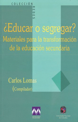 ¿EDUCAR O SEGREGAR?