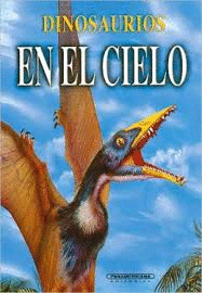 DINOSAURIOS EN EL CIELO