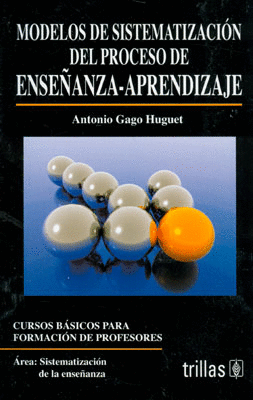 MODELOS DE SISTEMATIZACION DEL PROCESO DE ENSEÑANZA APRENDIZAJE