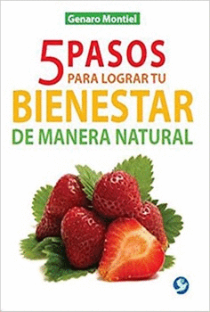 5 PASOS PARA LOGRAR TU BIENESTAR DE MANERA NATURAL