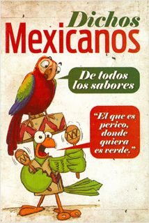 DICHOS MEXICANOS DE TODOS SABORES