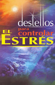 DESTELLOS PARA CONTROLAR EL ESTRES