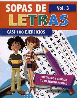 SOPAS DE LETRAS VOL.3 -CASI 100 EJERCICIOS