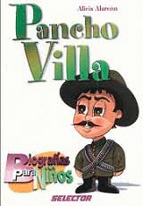 PANCHO VILLA BIOGRAFIAS PARA NIÑOS