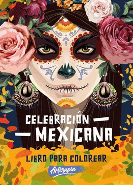 CELEBRACIÓN MEXICANA. LIBRO PARA COLOREAR